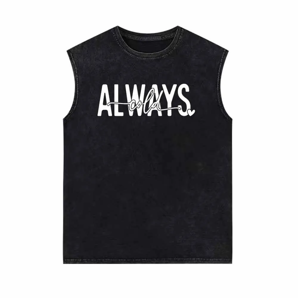 Always Cold English Letters Vintage Washed Vest Top